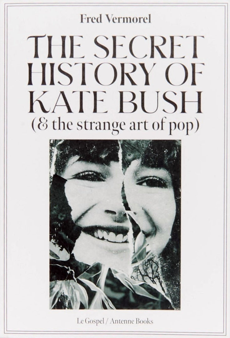 The Secret History Of Kate Bush (And The Strange Art Of Pop)